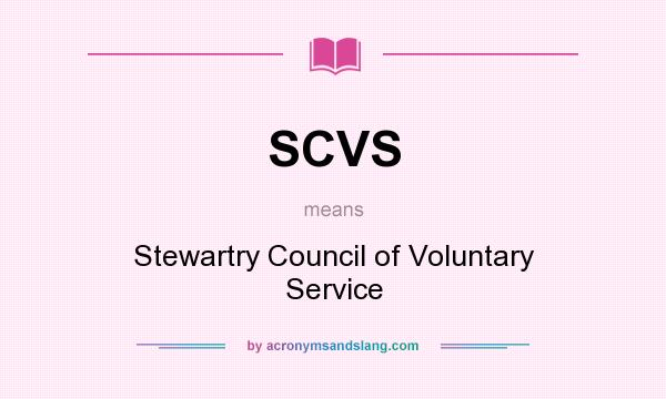 What does SCVS mean? It stands for Stewartry Council of Voluntary Service