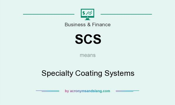 What does SCS mean? It stands for Specialty Coating Systems