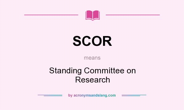 What does SCOR mean? It stands for Standing Committee on Research