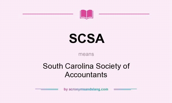 What does SCSA mean? It stands for South Carolina Society of Accountants