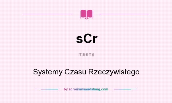 What does sCr mean? It stands for Systemy Czasu Rzeczywistego