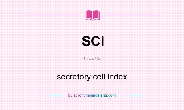 What does SCI mean? It stands for secretory cell index