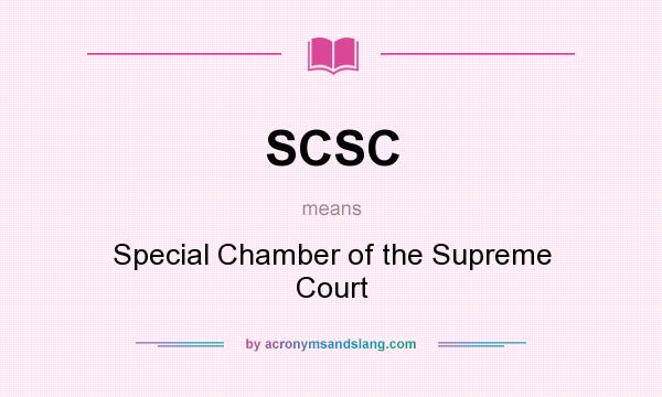 What does SCSC mean? It stands for Special Chamber of the Supreme Court