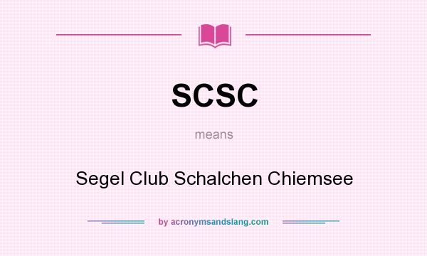 What does SCSC mean? It stands for Segel Club Schalchen Chiemsee