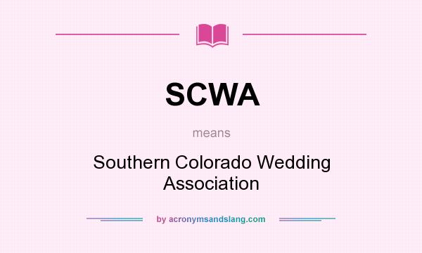 What does SCWA mean? It stands for Southern Colorado Wedding Association