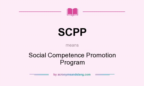 What does SCPP mean? It stands for Social Competence Promotion Program