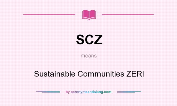 What does SCZ mean? It stands for Sustainable Communities ZERI