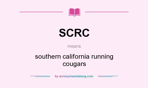 What does SCRC mean? It stands for southern california running cougars