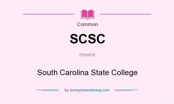 What does SCSC mean? It stands for South Carolina State College