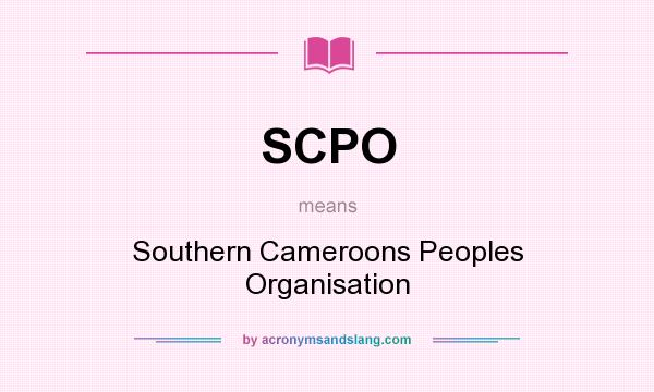 What does SCPO mean? It stands for Southern Cameroons Peoples Organisation