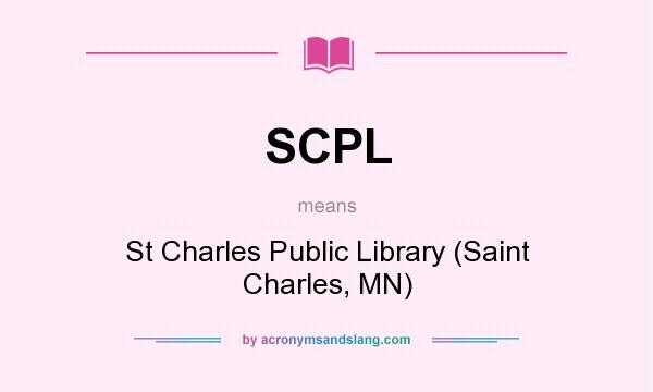 What does SCPL mean? It stands for St Charles Public Library (Saint Charles, MN)