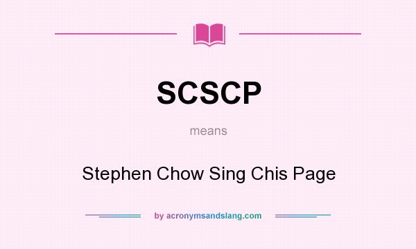 What does SCSCP mean? It stands for Stephen Chow Sing Chis Page
