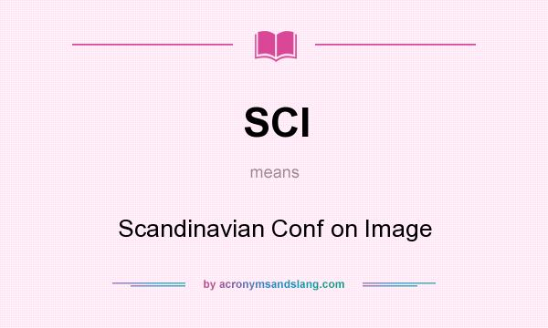 What does SCI mean? It stands for Scandinavian Conf on Image