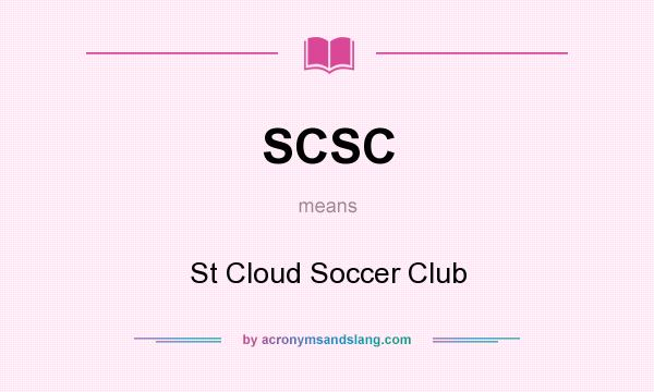 What does SCSC mean? It stands for St Cloud Soccer Club