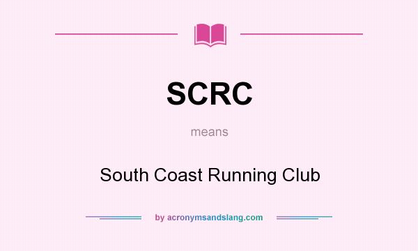 What does SCRC mean? It stands for South Coast Running Club