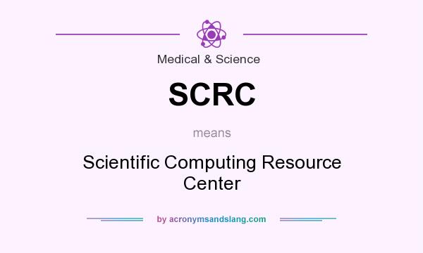 What does SCRC mean? It stands for Scientific Computing Resource Center
