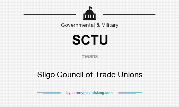 What does SCTU mean? It stands for Sligo Council of Trade Unions