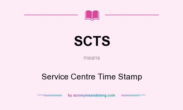What does SCTS mean? It stands for Service Centre Time Stamp