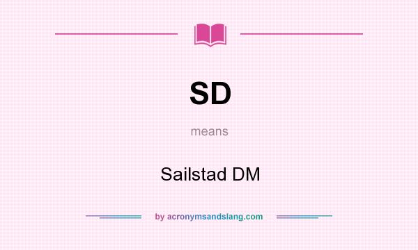 What does SD mean? It stands for Sailstad DM