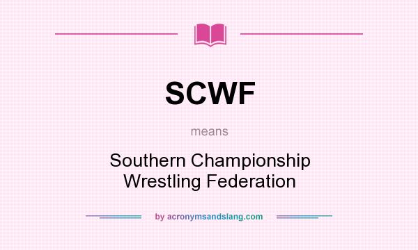What does SCWF mean? It stands for Southern Championship Wrestling Federation
