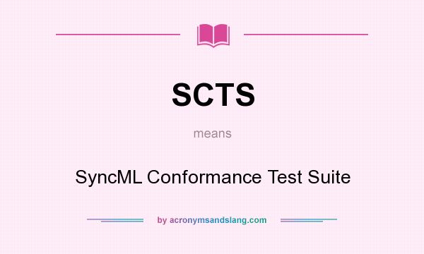 What does SCTS mean? It stands for SyncML Conformance Test Suite