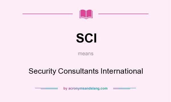 What does SCI mean? It stands for Security Consultants International