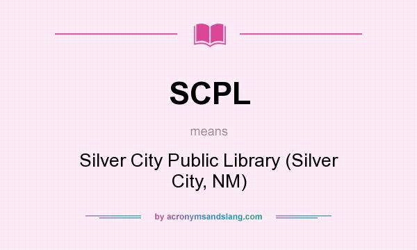 What does SCPL mean? It stands for Silver City Public Library (Silver City, NM)