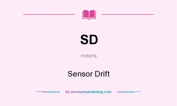 What does SD mean? It stands for Sensor Drift