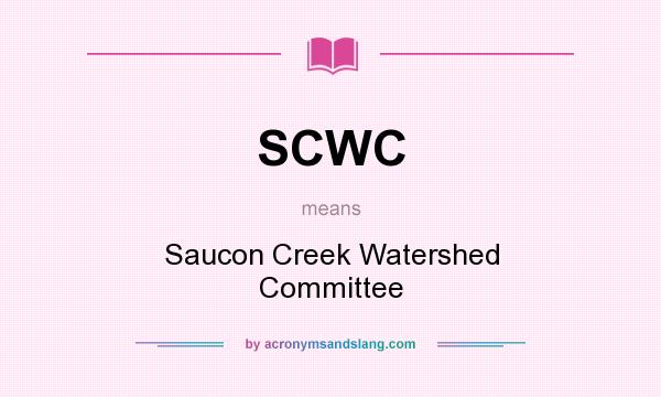 What does SCWC mean? It stands for Saucon Creek Watershed Committee