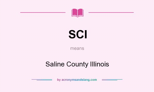 What does SCI mean? It stands for Saline County Illinois