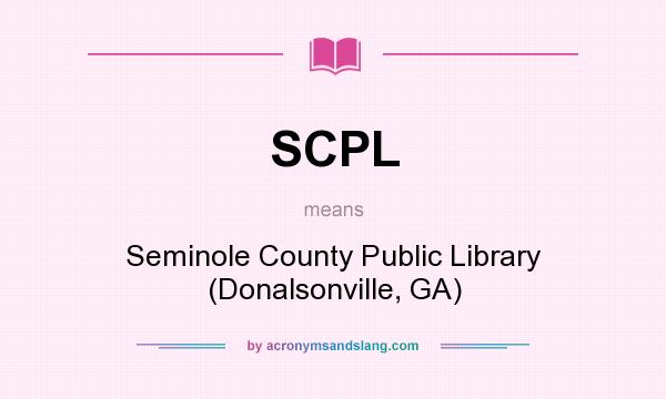 What does SCPL mean? It stands for Seminole County Public Library (Donalsonville, GA)