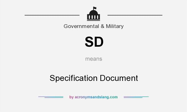 What does SD mean? It stands for Specification Document