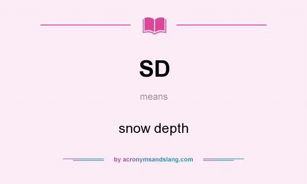 What does SD mean? It stands for snow depth