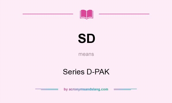 What does SD mean? It stands for Series D-PAK
