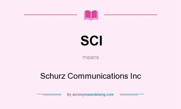 What does SCI mean? It stands for Schurz Communications Inc
