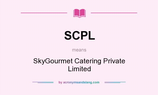 What does SCPL mean? It stands for SkyGourmet Catering Private Limited