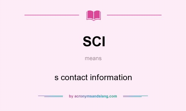 What does SCI mean? It stands for s contact information