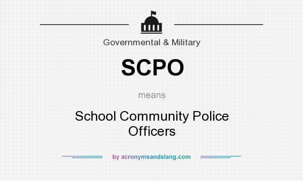 What does SCPO mean? It stands for School Community Police Officers