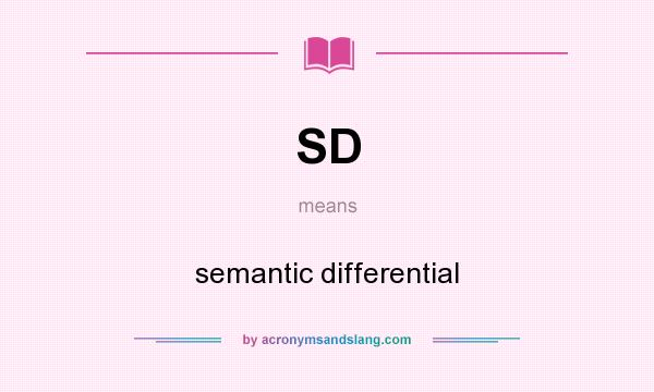 What does SD mean? It stands for semantic differential