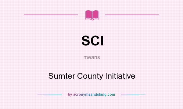 What does SCI mean? It stands for Sumter County Initiative