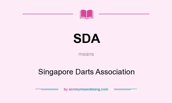 What does SDA mean? It stands for Singapore Darts Association