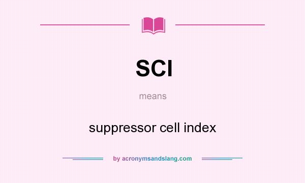 What does SCI mean? It stands for suppressor cell index