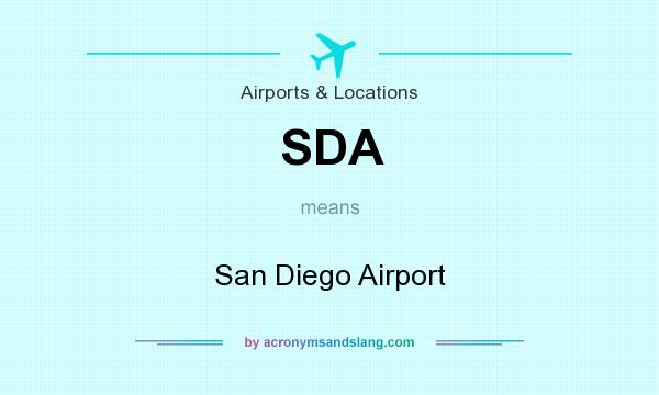 What does SDA mean? It stands for San Diego Airport