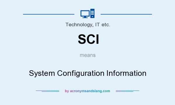 What does SCI mean? It stands for System Configuration Information