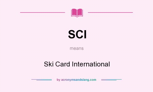 What does SCI mean? It stands for Ski Card International