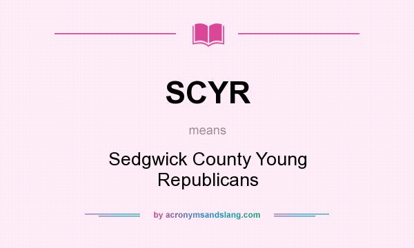 What does SCYR mean? It stands for Sedgwick County Young Republicans