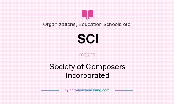 What does SCI mean? It stands for Society of Composers Incorporated