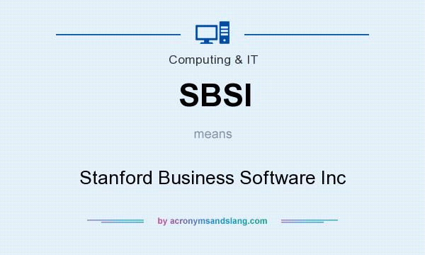 What does SBSI mean? It stands for Stanford Business Software Inc