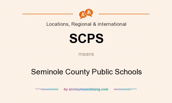 What does SCPS mean? It stands for Seminole County Public Schools