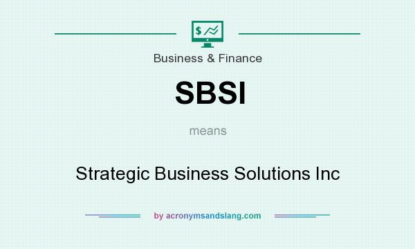 What does SBSI mean? It stands for Strategic Business Solutions Inc